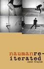 Nauman Reiterated (Electronic Mediations #43) By Janet Kraynak Cover Image