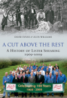 A Cut Above the Rest: A History of Lister Shearing 1909-2009 By David Evans, Alun Williams Cover Image