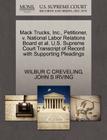 Mack Trucks, Inc., Petitioner, V. National Labor Relations Board et al. U.S. Supreme Court Transcript of Record with Supporting Pleadings By Wilbur C. Creveling, John S. Irving Cover Image