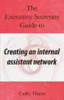 The Executive Secretary Guide to Creating an Internal Assistant Network Cover Image
