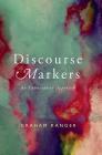 Discourse Markers: An Enunciative Approach Cover Image