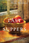 The Last Suppers By Mandy Mikulencak Cover Image