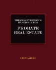 The Practitioner's Handbook for Probate Real Estate By Orit Gadish Cover Image