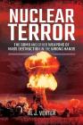 Nuclear Terror: The Bomb and Other Weapons of Mass Destruction in the Wrong Hands By Al J. Venter Cover Image