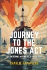 Journey to the Jones ACT: U.S. Merchant Marine Policy 1776-1920 Cover Image