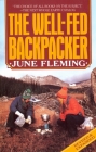 The Well-Fed Backpacker By June Fleming Cover Image
