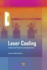 Laser Cooling: Fundamental Properties and Applications By Galina Nemova Cover Image