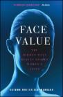 Face Value: The Hidden Ways Beauty Shapes Women's Lives By Autumn Whitefield-Madrano Cover Image