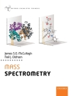 Mass Spectrometry (Oxford Chemistry Primers) By James McCullagh, Neil Oldham Cover Image
