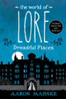 The World of Lore: Dreadful Places By Aaron Mahnke Cover Image