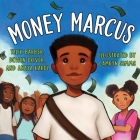 Money Marcus (Books by Teens #29) By Anaya Hardy, Talik Barber, Camryn Simms (Illustrator) Cover Image