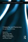 Citizenship and Democracy in an Era of Crisis: Essays in honour of Jan W. van Deth (Routledge Research in Comparative Politics) By Thomas Poguntke (Editor), Sigrid Rossteutscher (Editor), Rüdiger Schmitt-Beck (Editor) Cover Image