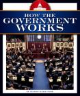 How the Government Works (How America Works) By Jeanne Marie Ford Cover Image