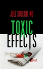 Toxic Effects By Joel Shulkin Cover Image