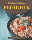 200 Ultimate Beginner Recipes: Discover Beginner Cookbook NOW! By Opal Wagner Cover Image