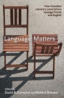 Language Matters: How Canadian Voluntary Associations Manage French and English By David R. Cameron (Editor) Cover Image