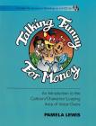 Talking Funny for Money: An Introduction to the Cartoon/Character/Looping Area of Voice-Overs [With CD (2)] (Applause Books) Cover Image