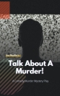 Talk About A Murder By Lee Mueller Cover Image