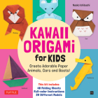 Kawaii Origami for Kids Kit: Create Adorable Paper Animals, Cars and Boats! (Includes 48 Folding Sheets and Full-Color Instructions) By Naoko Ishibashi Cover Image