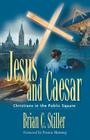 Jesus and Caesar: Christians in the Public Square Cover Image