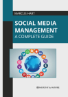 Social Media Management: A Complete Guide By Marcus Hart (Editor) Cover Image