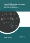 Partial Differential Equations: Advances in Spectral and High Order Methods Cover Image