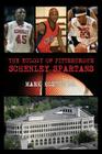 The Eulogy of Pittsburgh's Schenley Spartans By Mark Hostutler Cover Image