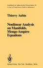 Nonlinear Analysis on Manifolds. Monge-Ampère Equations (Grundlehren Der Mathematischen Wissenschaften #252) By Thierry Aubin Cover Image