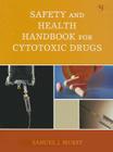 Safety and Health Handbook for Cytotoxic Drugs Cover Image