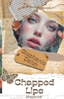 Chapped Lips -Chapbook By Stephanie Daich Cover Image