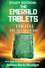 Study Edition The Emerald Tablets of Thoth The Atlantean By Rebecca Marina Messenger Cover Image