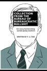 Collection from the Bureau of Bureaucratic Bullshit: For every hardworking asshat going nowhere By F. U. Too Cover Image
