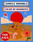 Jungle Animals Color By Numbers For Kids: Animal Coloring Patterns For Hours Of Entertainment Cover Image
