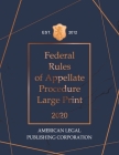 Federal Rules of Appellate Procedure Large Print 2020: American Legal Publishing By United States Supreme Court Cover Image