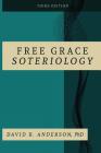 Free Grace Soteriology: 3rd Edition Cover Image