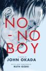 No-No Boy (Classics of Asian American Literature) By John Okada, Ruth Ozeki (Foreword by), Lawson Fusao Inada (Introduction by) Cover Image