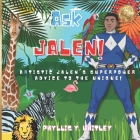 Ask Jalen!: Artistic Jalen's Superpower Advice To The Unique! By Phyllis Y. Whitley Cover Image