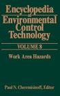 Encyclopedia of Environmental Control Technology: Volume 8: : Work Area Hazards By Cheremisinoff, Paul N. Cheremisinoff (Editor) Cover Image