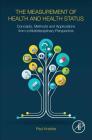 The Measurement of Health and Health Status: Concepts, Methods and Applications from a Multidisciplinary Perspective Cover Image