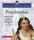 Pocahontas: American Indian Princess (Heroes of American History) Cover Image