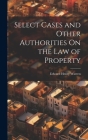 Select Cases and Other Authorities On the Law of Property By Edward Henry Warren Cover Image