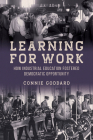 Learning for Work: How Industrial Education Fostered Democratic Opportunity Cover Image