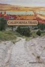 The California Trail: Yesterday and Today, a Pictorial Journey Along the California Trail By William E. Hill Cover Image