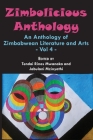 Zimbolicious Anthology: Volume 4: An Anthology of Zimbabwean Literature and Arts Cover Image