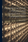 Chronologisches Verzeichnis Französischer Grammatiken By Edmund Stengel Cover Image