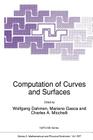 Computation of Curves and Surfaces (NATO Science Series C: #307) By Wolfgang Dahmen (Editor), Mariano Gasca (Editor), Charles A. Micchelli (Editor) Cover Image