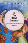 A Few Wild Stanzas: Poems by Alise Versella Volume 3 Cover Image