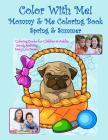 Color With Me! Mommy & Me Coloring Book: Spring & Summer Cover Image