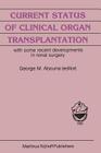 Current Status of Clinical Organ Transplantation: With Some Recent Developments in Renal Surgery (Developments in Surgery #5) Cover Image