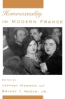Homosexuality in Modern France (Studies in the History of Sexuality) By Jeffrey Merrick, Bryant T. Ragan Cover Image